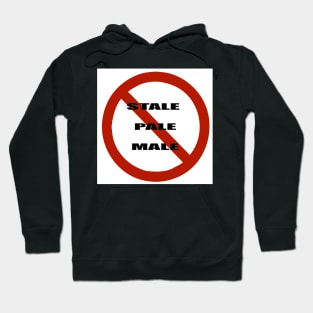 Anti Stale Pale Male Hoodie